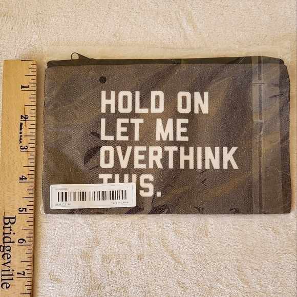 "Hold on Let Me Overthink This" Make Up Cosmetic Bag Zipper Pouch - Picture 5 of 5